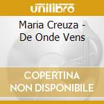 Maria Creuza - De Onde Vens cd musicale di Maria Creuza