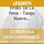 Emilio De La Pena - Tango Nueva Expression cd