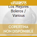 Los Mejores Boleros / Various cd