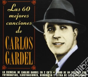 Carlos Gardel (2 Cd) - Las 60 Mejores Canciones cd musicale di GARDEL CARLOS