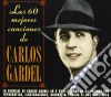 Carlos Gardel (2 Cd) - Las 60 Mejores Canciones cd