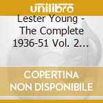 Lester Young - The Complete 1936-51 Vol. 2 Small Group (4 Cd) cd musicale di Lester Young