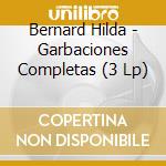 Bernard Hilda - Garbaciones Completas (3 Lp) cd