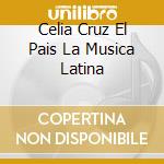 Celia Cruz El Pais La Musica Latina cd