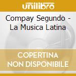Compay Segundo - La Musica Latina cd