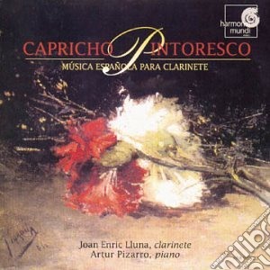 Artur Pizarro / Joan Enric Lluna - Musica Spagnola Per Clarinetto- Lluna Joan EnricCl/Artur Pizarro, Pianoforte : Capricho Pintoresco cd musicale
