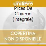 Piìces De Clavecin (integrale) cd