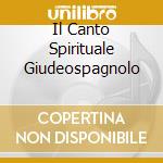 Il Canto Spirituale Giudeospagnolo cd