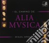 El Camino De Alia Mvsica- Sanchez Miguel Dir/alia Musica cd