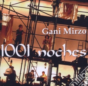 Gani Mirzo - 1001 Noches cd musicale di Mirzo Gani
