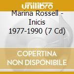 Marina Rossell - Inicis 1977-1990 (7 Cd) cd musicale di Marina Rossell
