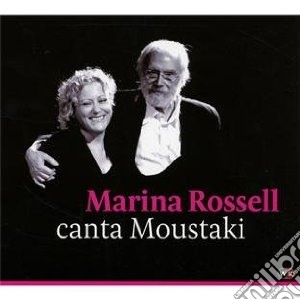 Rossell Marina - Marina Rossell Canta Moustaki cd musicale di Marina Rossell