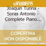 Joaquin Turina - Soras Antonio - Complete Piano Works Vol 10 - Viajes cd musicale di Joaquin Turina