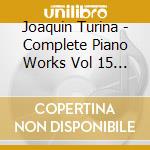 Joaquin Turina - Complete Piano Works Vol 15 - Becqueriana cd