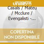 Casals / Mateu / Mcclure / Evengalisti - Songs & Piano Pieces cd