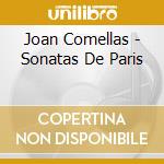 Joan Comellas - Sonatas De Paris cd