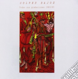 Bajos Golpes - Todas Sus Grabaciones (2 Cd) cd musicale di Bajos Golpes