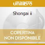 Shongai ii cd