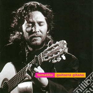 Tomatito - Guitarra Gitana cd musicale di Tomatito