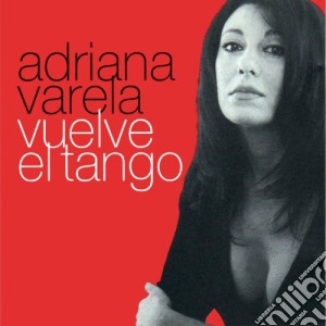 Adriana Varela - Vuelve El Tango cd musicale di VARELA ADRIANA