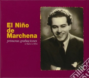 Marchena De Niño - Primeras Grabaciones cd musicale di Marchena De Niño