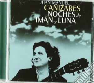 Manuel Juan Canizares - Noches De Iman Y Luna cd musicale di Manuel Juan Canizares