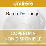 Barrio De Tango cd musicale di TROILO ORQUESTA ANIB