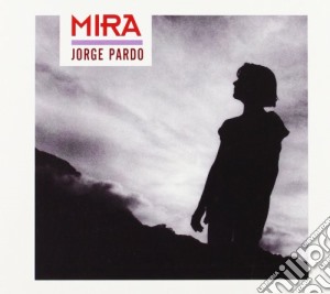 Jorge Pardo - Mira cd musicale di Jorge Pardo
