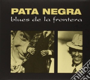 Pata Negra - Blues De La Frontera cd musicale di Pata Negra