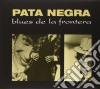 Pata Negra - Blues De La Frontera cd