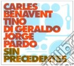 Benavente / Di Geraldo / Pardo - Sin Precedentes cd