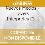 Nuevos Medios - Divers Interpretes (3 Cd) cd