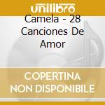Camela - 28 Canciones De Amor cd