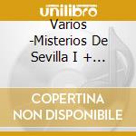 Varios -Misterios De Sevilla I + Dvd cd