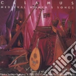 Calamus - Medieval Women's Songs cd