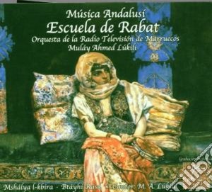 Ahmed Lukili Mulay - Escuela De Rabat cd musicale di MUSICA ANDALUSI