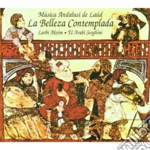 Musica Andalusi De Laud: La Belleza Contemplada cd musicale di Serghini el arabi Akrim larbi