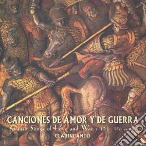 Clarincanto - Canciones De Amor Y De Guerra cd musicale di Clarincanto