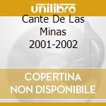 Cante De Las Minas 2001-2002 cd