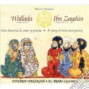 Eduardo Paniagua - Wallada & Ibn Zaydun cd musicale di Eduardo Paniagua
