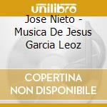 Jose Nieto - Musica De Jesus Garcia Leoz