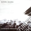 Manuel Balboa - La Escena Silenciosa - Music For Theatre cd