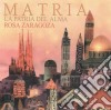 Rosa Zaragoza - Matria - La Patria Del Alma cd