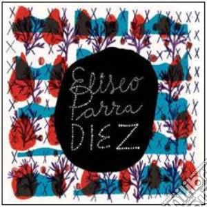Eliseo Parra - Diez cd musicale di Eliseo Parra