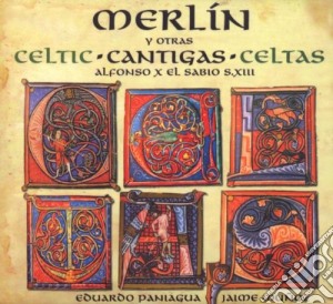 Eduardo Paniagua - Merlin - Celtic Cantigas cd musicale di Eduardo Paniagua