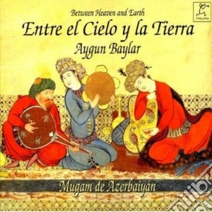 Baylar Aygun - Entre El Cielo Y La Tierra cd musicale di Aygun Baylar