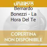 Bernardo Bonezzi - La Hora Del Te cd