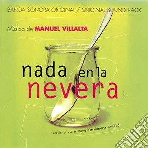Manuel Villalta - Nada En La Nevera / O.S.T. cd musicale di Villalta, Manuel