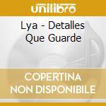 Lya - Detalles Que Guarde cd musicale di Lya