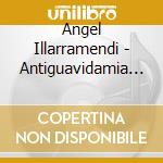 Angel Illarramendi - Antiguavidamia / O.S.T. cd